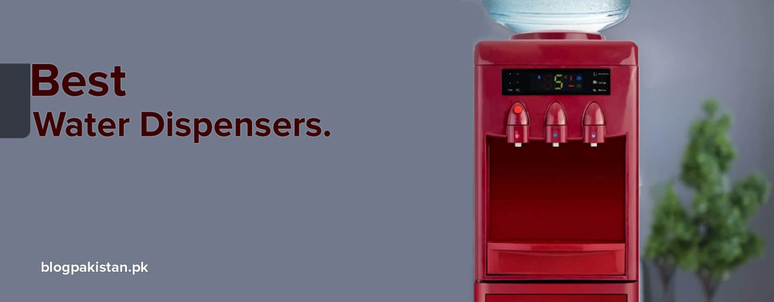 Price & Specs of 10 Best Water Dispensers in Pakistan 2023