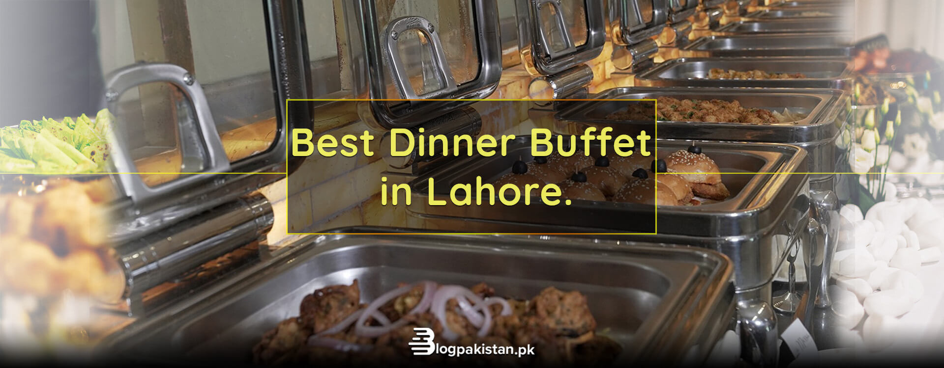 dinner buffet in lahore