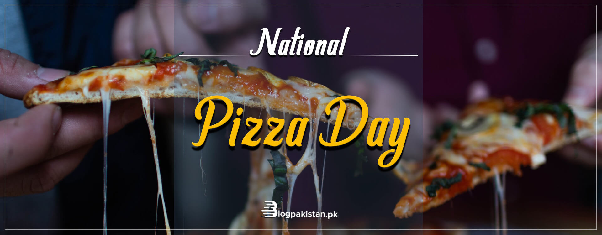 National Pizza Day: Fascinating Facts You Need to Know