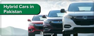 Price & Mileage of 20 Top Hybrid Cars in Pakistan – 2023 Updated