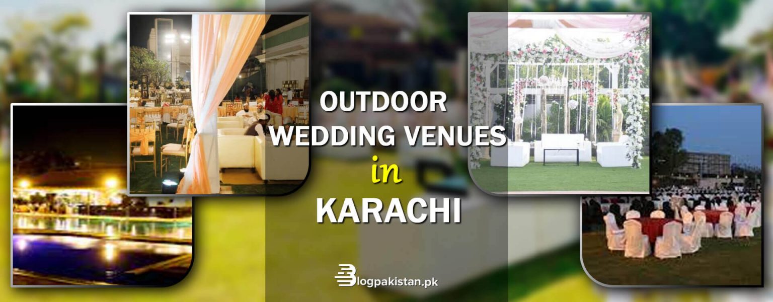 11 Outdoor Venues in Karachi for a Dream Wedding in 2023