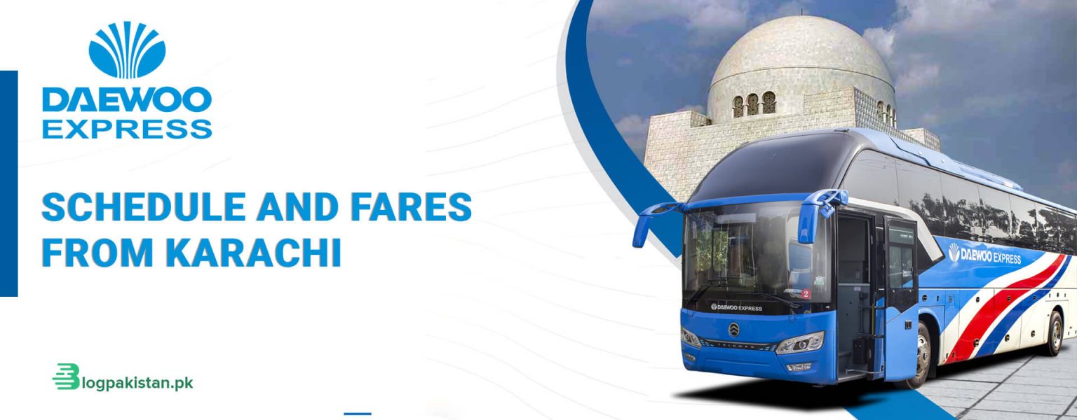 Daewoo Karachi Schedule and Ticket Prices Complete List 2023