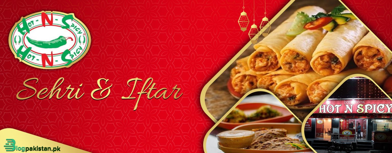HotNSpicy Islamabad Sehri & Iftar 2023 BlogPakistan