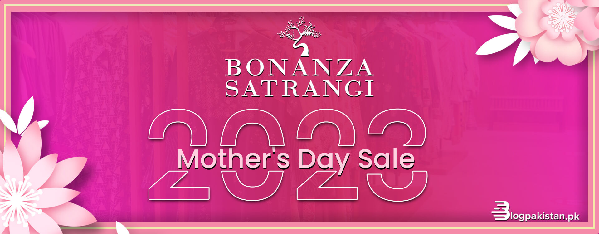 Enjoy Up To 50% Off At Bonanza Satrangi Mom’s Day Sale 2023