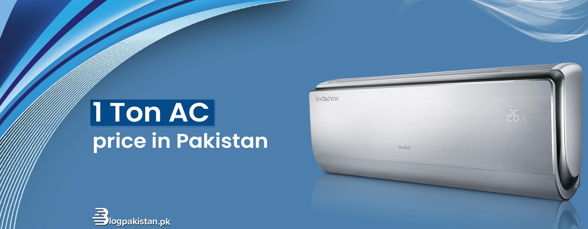 1Ton AC Price in Pakistan Haier, PEL, Orient & More