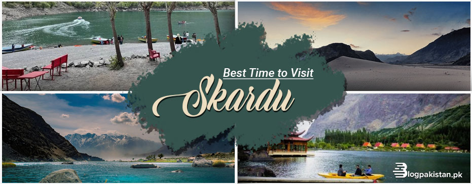best time to visit skardu
