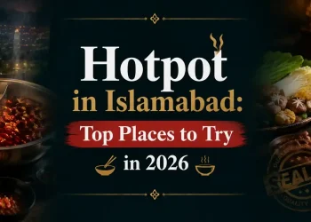 Where to Eat Hotpot in Islamabad: Top Places to Try in 2026 