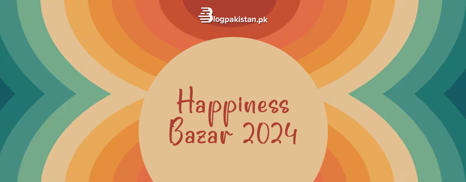 Happiness Bazar 2024 Islamabad Happiness Bazar 2024 Islamabad