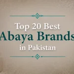The Top 20 Best Abaya Brands in Pakistan – Prices & Followers