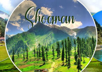 Top 10 Places To Visit In Shogran – Detailed Information