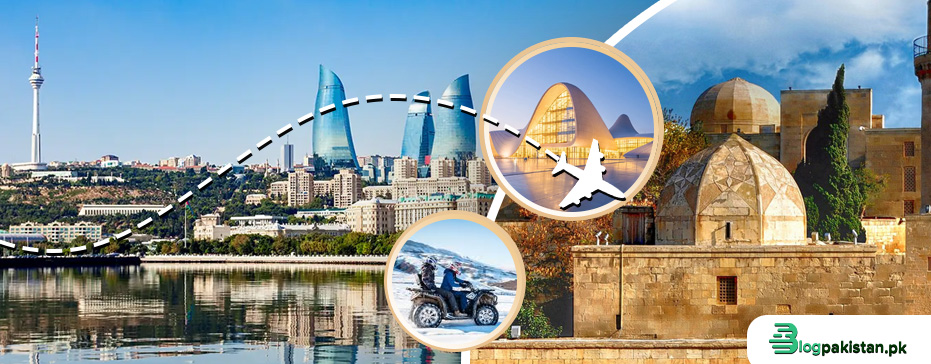 Trip-To-Baku-From-Pakistan-Cost-In-2024-With-Best-Rates