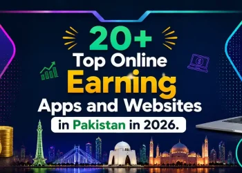 20+ Top Online Earning Apps and Websites in Pakistan in 2026.