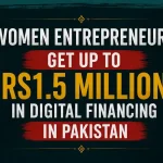 Women Entrepreneurs Get Up to Rs1.5 Million loan through Khud mukhtar Khatoon Scheme. 