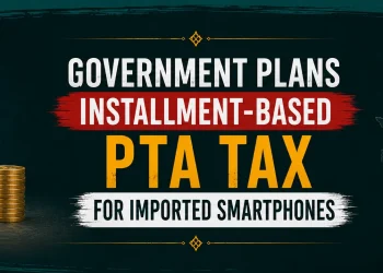Government Plans Installment-Based PTA Tax for Imported Smartphones 
